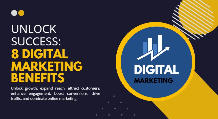 Top 8 Benefits of Digital Marketing 